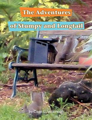 The Adventures of Stumpy and Longtail 1436306809 Book Cover