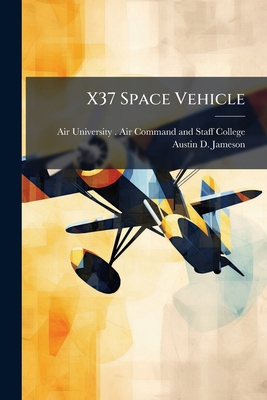 X37 Space Vehicle 1025080637 Book Cover