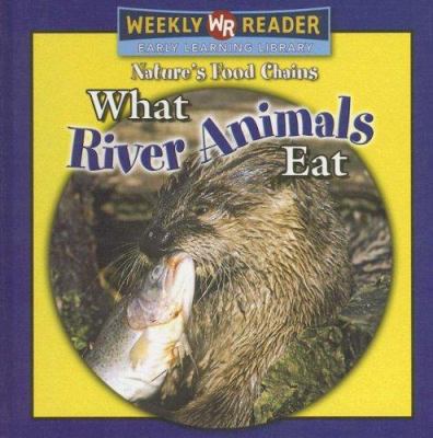 What River Animals Eat 0836868749 Book Cover