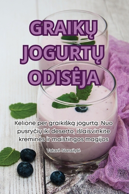GraikŲ JogurtŲ Odiseja [Lithuanian] 1835780997 Book Cover