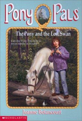 The Pony and the Lost Swan 0439306442 Book Cover