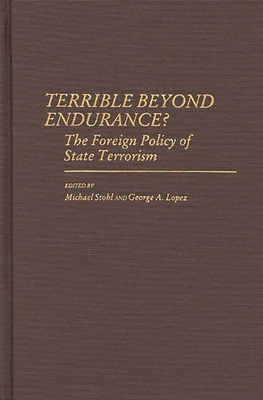 Terrible Beyond Endurance?: The Foreign Policy ... 0313252971 Book Cover