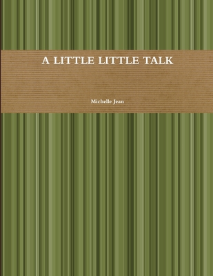 A Little Little Talk 1105829014 Book Cover