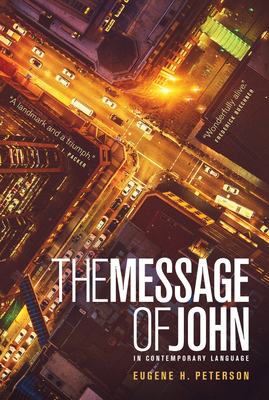 The Message Gospel of John 1617472700 Book Cover