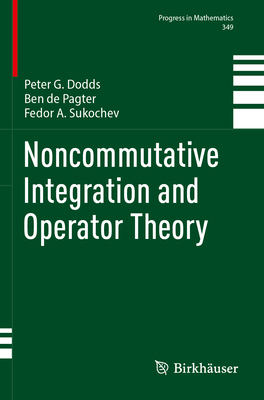 Noncommutative Integration and Operator Theory 3031496566 Book Cover