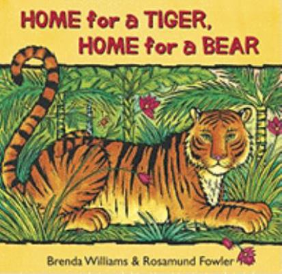 Home for a Tiger, Home for a Bear 1846863538 Book Cover
