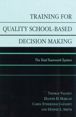 Training for Quality School-Based Decision Maki... 0810844753 Book Cover