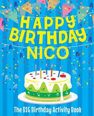 Happy Birthday Nico - The Big Birthday Activity... 1720705488 Book Cover