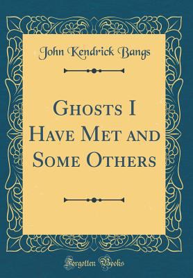 Ghosts I Have Met and Some Others (Classic Repr... 0260568074 Book Cover