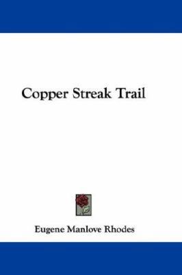 Copper Streak Trail 1432696777 Book Cover