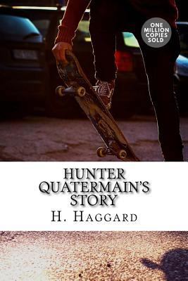 Hunter Quatermain's Story 1718939523 Book Cover