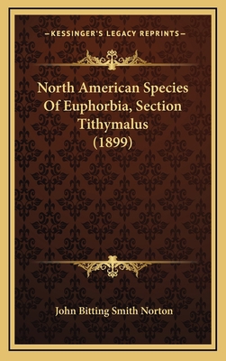 North American Species Of Euphorbia, Section Ti... 1166502406 Book Cover