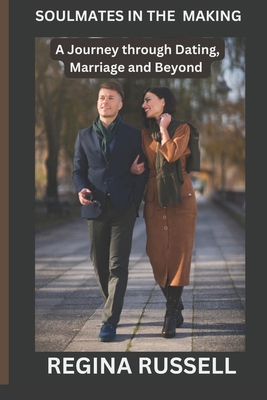 Soulmates in the Making: A Journey through Dati... B0DMKMMXRZ Book Cover