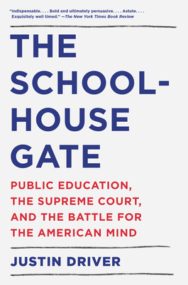 The Schoolhouse Gate: Public Education, the Sup... 0525566961 Book Cover