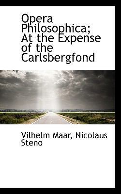 Opera Philosophica; At the Expense of the Carls... 1117140458 Book Cover