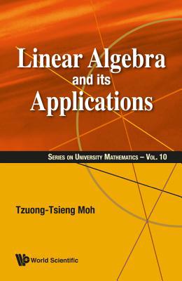 Linear Algebra and Its Applications 981323542X Book Cover