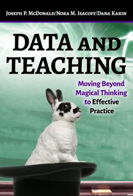 Data and Teaching: Moving Beyond Magical Thinki... 0807759074 Book Cover