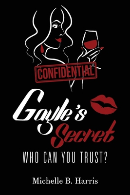 Gayle's Secret: Who Can You Trust? B087367C9Q Book Cover