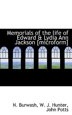 Memorials of the Life of Edward & Lydia Ann Jac... 1117466906 Book Cover