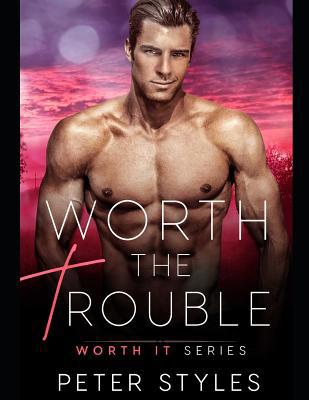 Worth The Trouble 1075638267 Book Cover