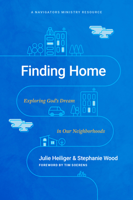 Finding Home: Exploring God's Dream in Our Neig... 1641584017 Book Cover