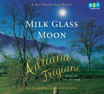 Milk Glass Moon: A Novel (Big Stone Gap Novels) 0449011577 Book Cover