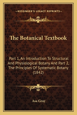 The Botanical Textbook: Part 1, An Introduction... 1167014391 Book Cover