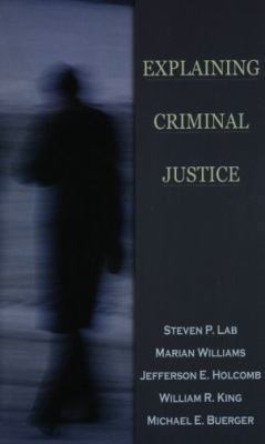 Explaining Criminal Justice 0195330315 Book Cover
