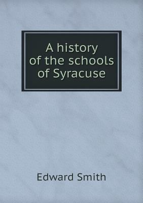 A history of the schools of Syracuse 551863188X Book Cover