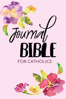 Journal Bible for Catholics: Blank Prayer Journal, 6 X 9, 108 Lined Pages