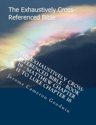 The Exhaustively Cross-Referenced Bible - Book ... 1500503533 Book Cover