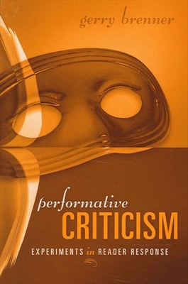 Performative Criticism: Experiments in Reader R... 0791459438 Book Cover