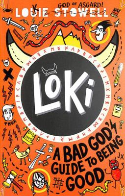 Loki: A Bad God's Guide to Being Good 1406399752 Book Cover