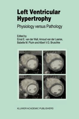 Left Ventricular Hypertrophy: Physiology Versus... 9401058555 Book Cover