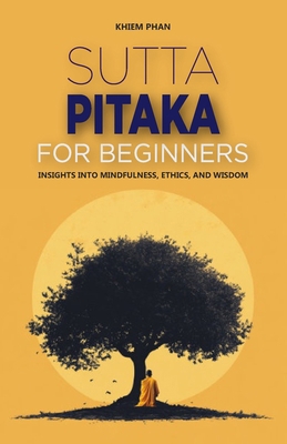 Sutta Pitaka for Beginners: Insights into Mindf... B0DL2VZ2ZF Book Cover