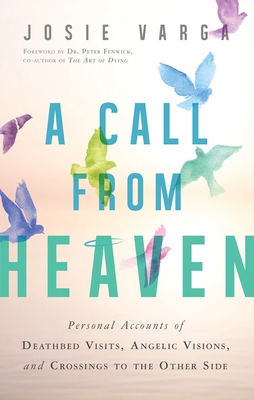 A Call from Heaven: Personal Accounts of Deathb... 1632650819 Book Cover
