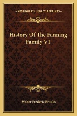 History Of The Fanning Family V1 1162983973 Book Cover