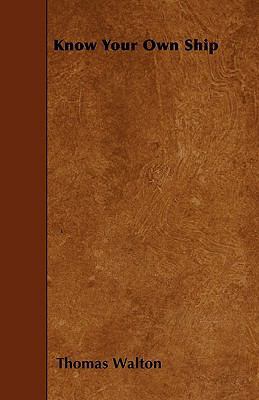 Know Your Own Ship 144557845X Book Cover