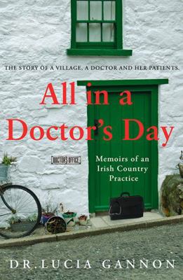 All in a Doctor's Day: Memoirs of an Irish Coun...            Book Cover