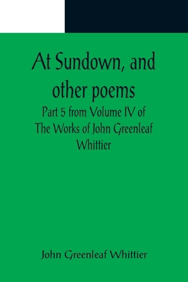 At Sundown, and other poems; Part 5 from Volume... 9356089183 Book Cover