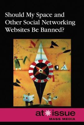 Should Social Networking Web Sites Be Banned? 0737740590 Book Cover