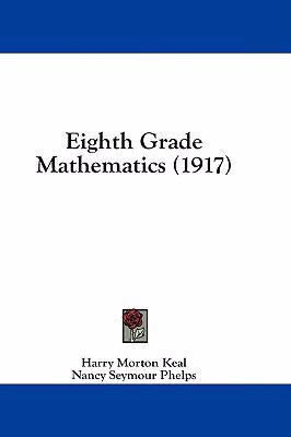 Eighth Grade Mathematics (1917) 1436898803 Book Cover