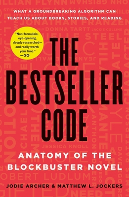 The Bestseller Code: Anatomy of the Blockbuster... 1250088755 Book Cover