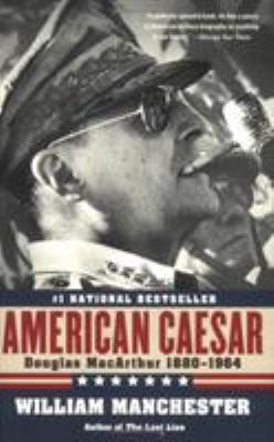 American Caesar: Douglas MacArthur 1880 - 1964 0316024740 Book Cover