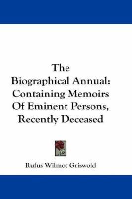 The Biographical Annual: Containing Memoirs of ... 0548226113 Book Cover