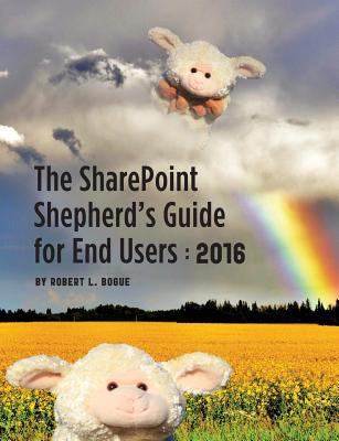 The Sharepoint Shepherd's Guide for End Users: ... 0982419821 Book Cover