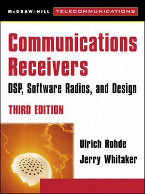 Communications Receivers: DSP, Software Radios,... 0071361219 Book Cover