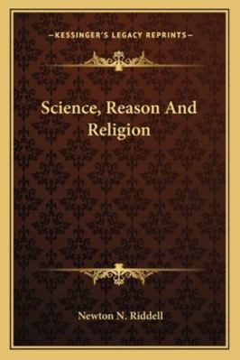 Science, Reason And Religion 116287760X Book Cover