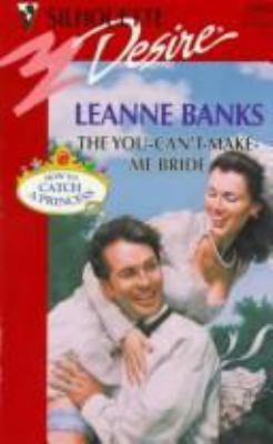 The You-Can't-Make-Me Bride 0373760825 Book Cover