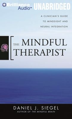 The Mindful Therapist: A Clinician's Guide to M... 1455813079 Book Cover